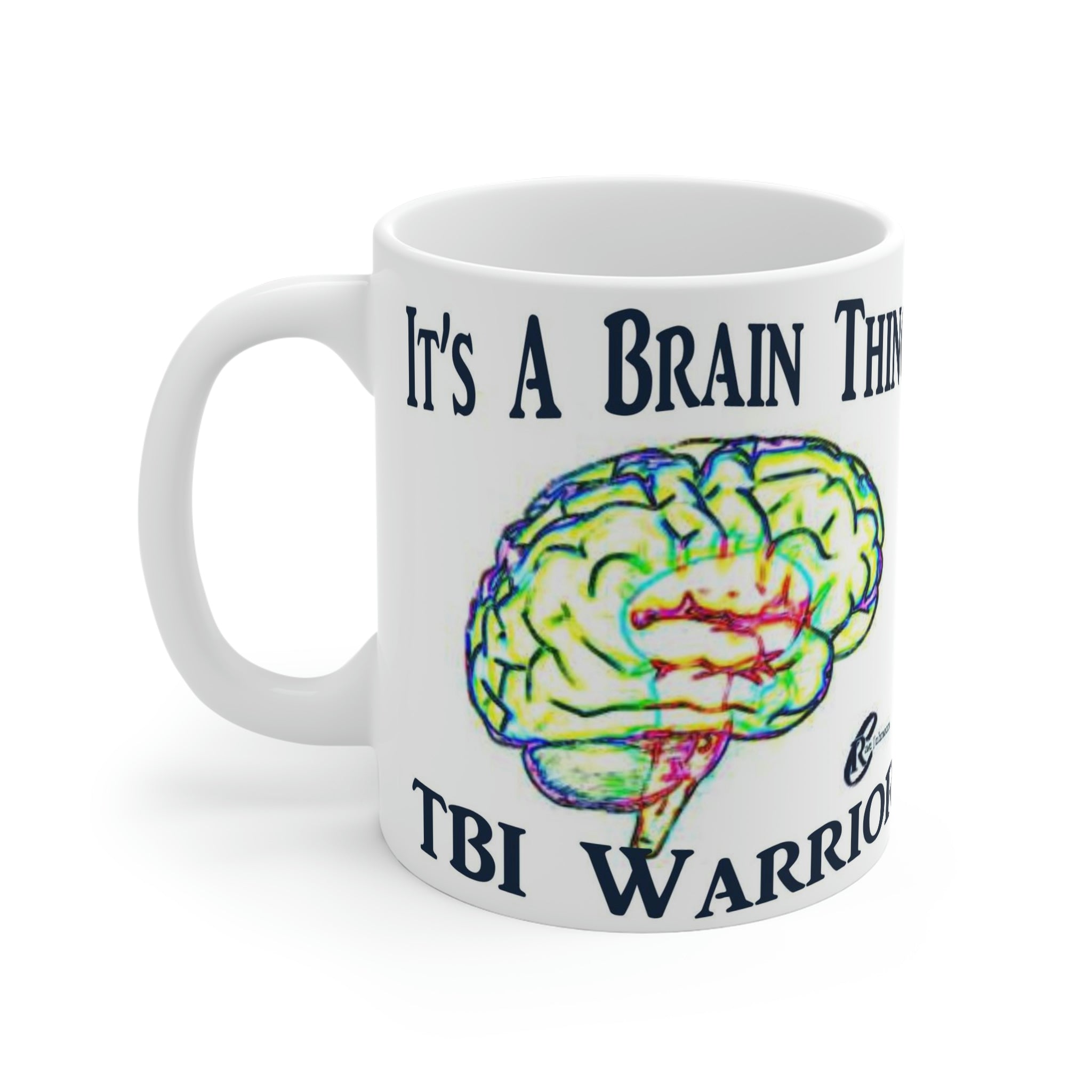 TBI Warrior Brain Bling "It's a Brain thing" Mug White 11oz
