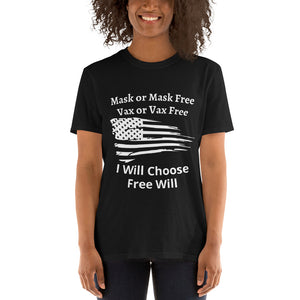 Mask or Vax, I will choose Free Will White print "Double-sided" Short-Sleeve Unisex T-Shirt