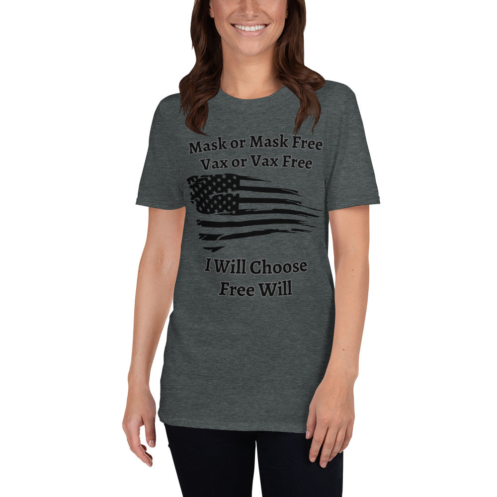 Mask or Vax, I Will Choose Free Will "Double Sided" Short-Sleeve Unisex T-Shirt