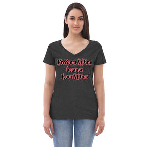 Freedom Wins because Love Wins Women’s recycled v-neck t-shirt